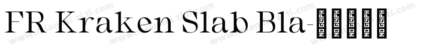 FR Kraken Slab Bla字体转换
